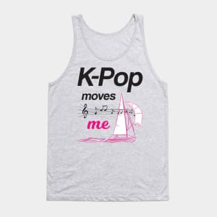 K-Pop moves me - Sailing with music Tank Top